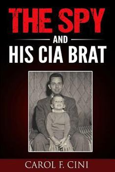 Paperback The Spy and His CIA Brat Book