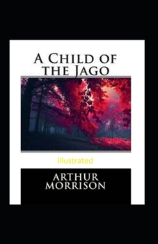 Paperback A Child of the Jago Illustrated Book