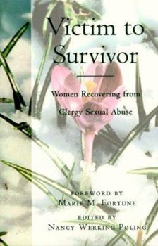 Paperback Victim to Survivor: Women Recovering from Clergy Sexual Abuse Book