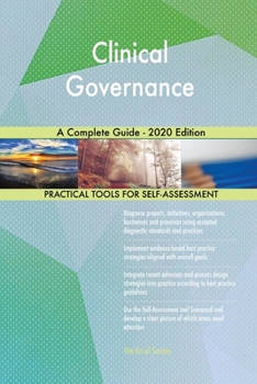 Paperback Clinical Governance A Complete Guide - 2020 Edition Book