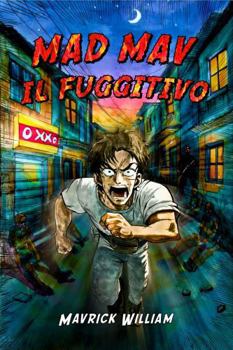 Mad Mav il Fuggitivo (Italian Edition)