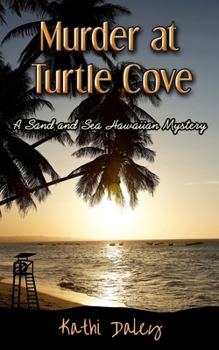 Murder at Turtle Cove - Book #5 of the Sand and Sea Hawaiian Mystery