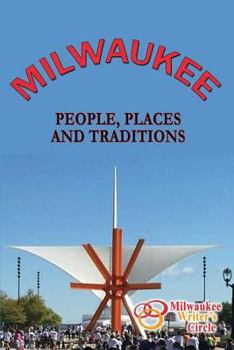 Paperback Milwaukee: People Places and Traditions Book