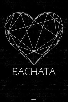 Bachata Planner: Bachata Geometric Heart Music Calendar 2020 - 6 x 9 inch 120 pages gift