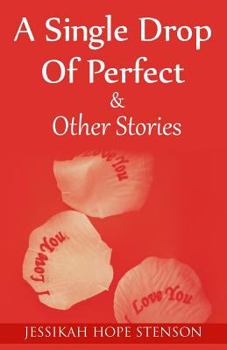 Paperback A Single Drop of Perfect & other stories Book