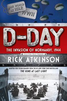 Paperback D-Day: The Invasion of Normandy, 1944 [The Young Readers Adaptation] Book