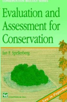 Evaluation and Assessment for Conservation: Ecological guidelines for determining priorities for nature conservation - Book  of the Conservation Biology