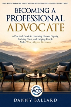 Paperback Becoming a Professional Advocate: The Mindset of Becoming Book