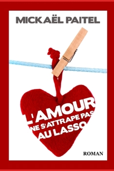 Paperback L'Amour ne s'attrape pas au lasso [French] Book