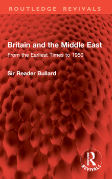 Paperback Britain and the Middle East: From the Earliest Times to 1950 Book
