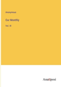 Paperback Our Monthly: Vol. III Book