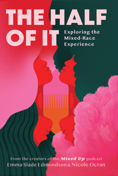 Hardcover The Half of It: Exploring the Mixed-Race Experience Book