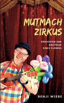 Paperback Mutmachzirkus: Einsichten und Anstöße eines Clowns [German] Book