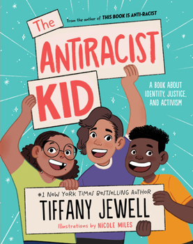 Hardcover The Antiracist Kid: A Book about Identity, Justice, and Activism Book