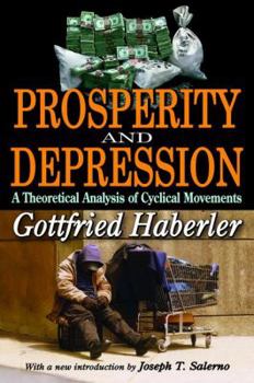 Hardcover Prosperity and Depression: A Theoretical Analysis of Cyclical Movements Book