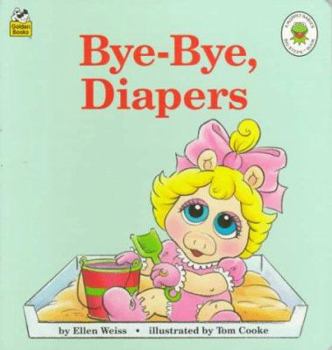 Hardcover Bye-Bye, Diapers (Muppet Babies Big Steps) Book
