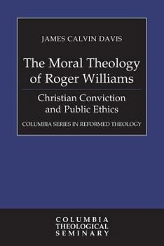 Paperback The Moral Theology of Roger Williams Book