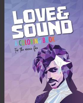 Paperback Love and Sound V1: A Coloring Book For The Music Fan Book