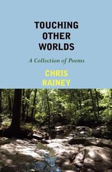 Paperback Touching Other Worlds: A Collection of Poems Book