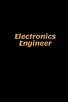 Paperback Electronics Engineer: Electronics Engineer Notebook, Gifts for Engineers and Engineering Students Book