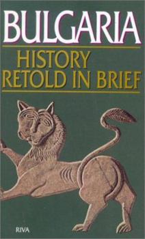 Hardcover Bulgaria: History Retold in Brief Book