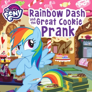 Paperback My Little Pony: Rainbow Dash and the Great Cookie Prank Book