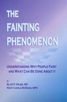 Paperback The Fainting Phenomenon: Understanding Why People Faint and What Can Be Done about It Book