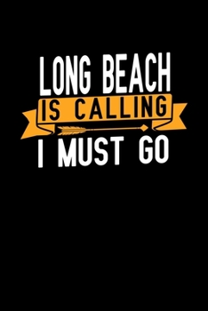 Long Beach is calling I Must go: Graph Paper Vacation Notebook with 120 pages 6x9 perfect as math book, sketchbook, workbook and diary