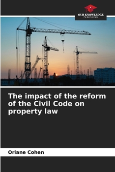 Paperback The impact of the reform of the Civil Code on property law Book