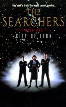 The Searchers: City of Iron - Book #1 of the Searchers