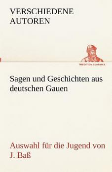 Sagen und Geschichten aus deutschen Gauen