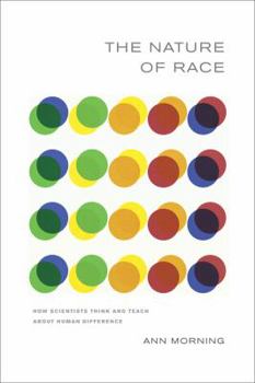 Paperback The Nature of Race: How Scientists Think and Teach about Human Difference Book