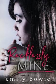 Recklessly Mine - Book #1 of the Bennett Brothers