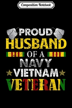 Paperback Composition Notebook: Proud Husband Of A Navy Vietnam Veteran Journal/Notebook Blank Lined Ruled 6x9 100 Pages Book