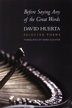 Paperback Before Saying Any of the Great Words: Selected Poems [Spanish] Book