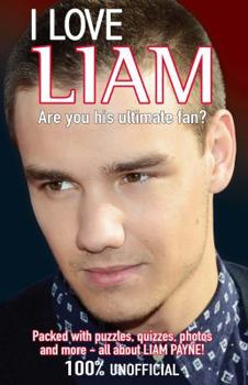 Paperback I Love Liam: Are You His Ultimate Fan? Book