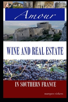 Paperback Amour, Wine and Real Estate in Southern France Book