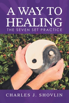 Paperback A Way to Healing: The Seven Set Practice Book