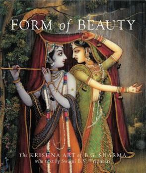 Form of Beauty : The Krishna Art of B.G. Sharma (Art of Devotion Series Art of Devotion Series)