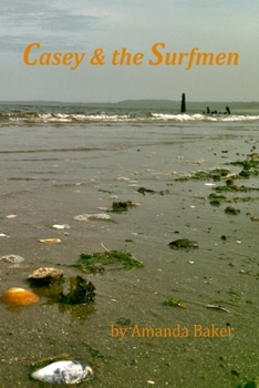 Casey & the Surfmen: A magical, modern fable in verse about the environment