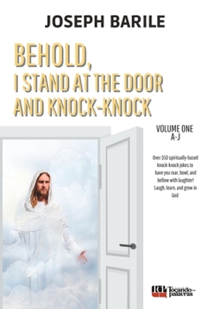 Paperback Behold, I Stand At the Door and Knock-knock: Book One Book