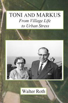 Paperback Toni and Markus: From Village Life to Urban Stress Book