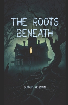 The Roots Beneath: Whispers of the Forgotten Curse
