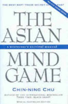 Paperback The Asian Mind Game (Special Australian Edition for the 21st Century) Book