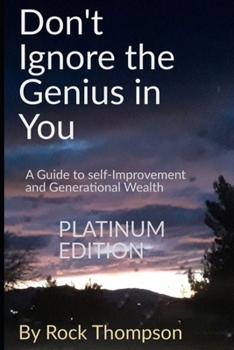 Paperback Don't Ignore The Genius In You (Platinum Edition): A Guide to Generational Wealth and Self-Improvement Book