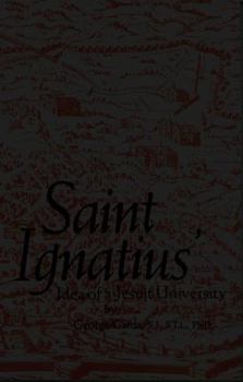 Paperback Saint Ignatius Idea of a Jesuit University Book