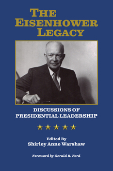 Hardcover The Eisenhower Legacy: Discussions of Presidential Leadership Book