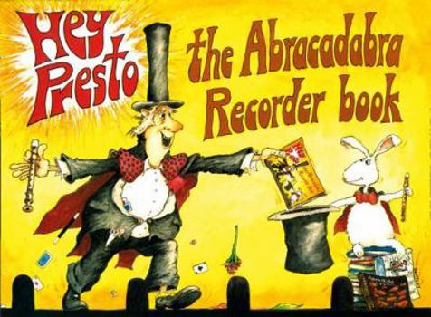 Spiral-bound Hey Presto! the Abracadabra Recorder Book