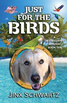 Just For the Birds (Hetta Coffey Series)