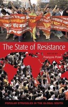 Paperback The State of Resistance: Popular Struggles in the Global South Book